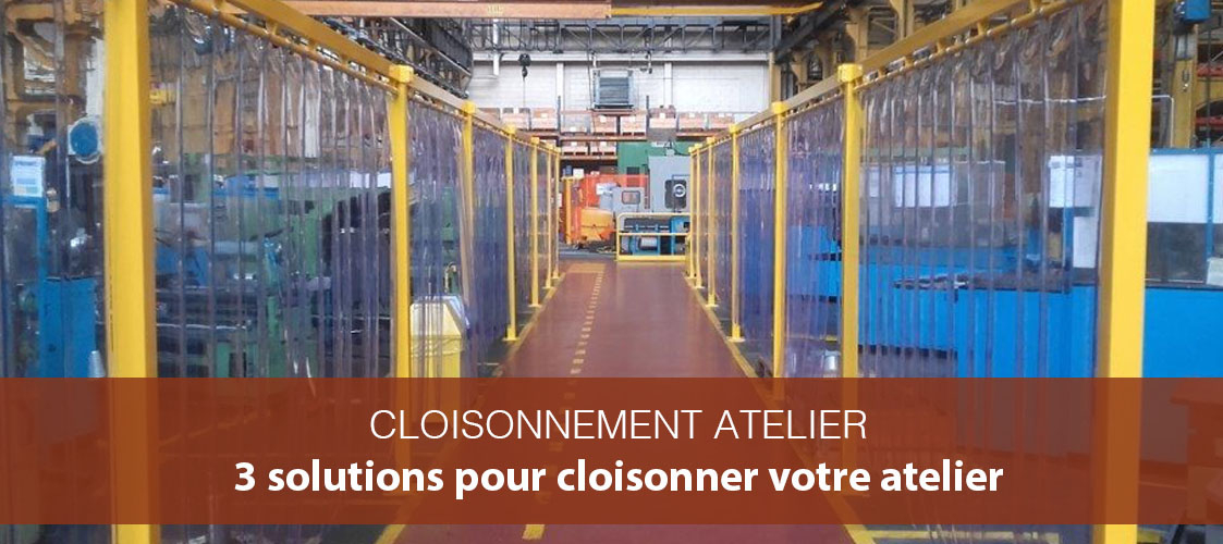 3 solutions pour cloisonner votre atelier